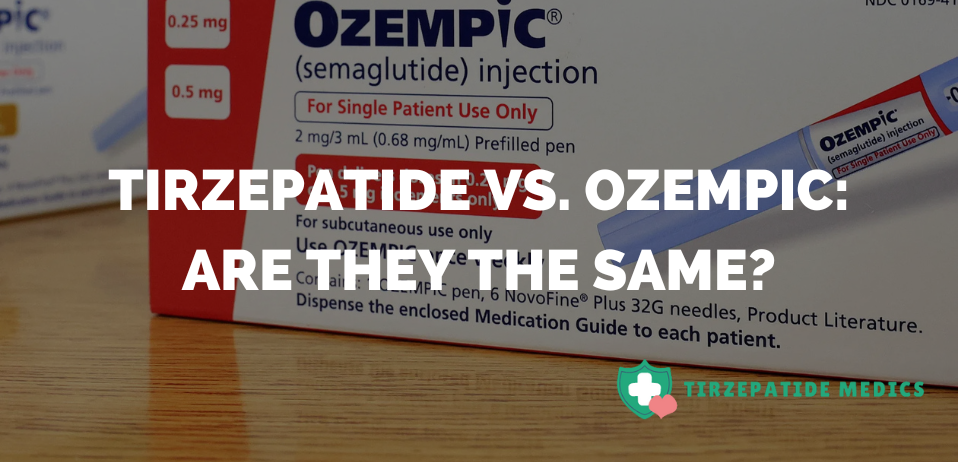 Tirzepatide vs. Ozempic