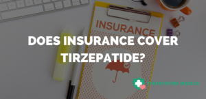 Does Insurance Cover Tirzepatide