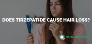 Does Tirzepatide Cause Hair Loss