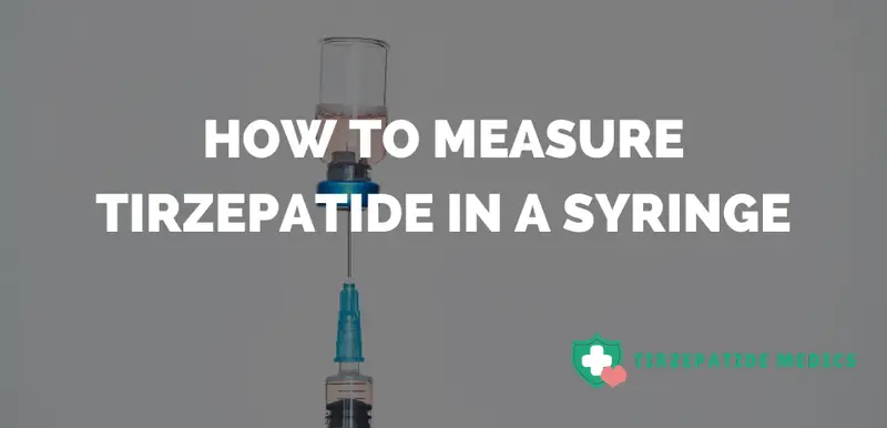 How to Measure Tirzepatide in a Syringe