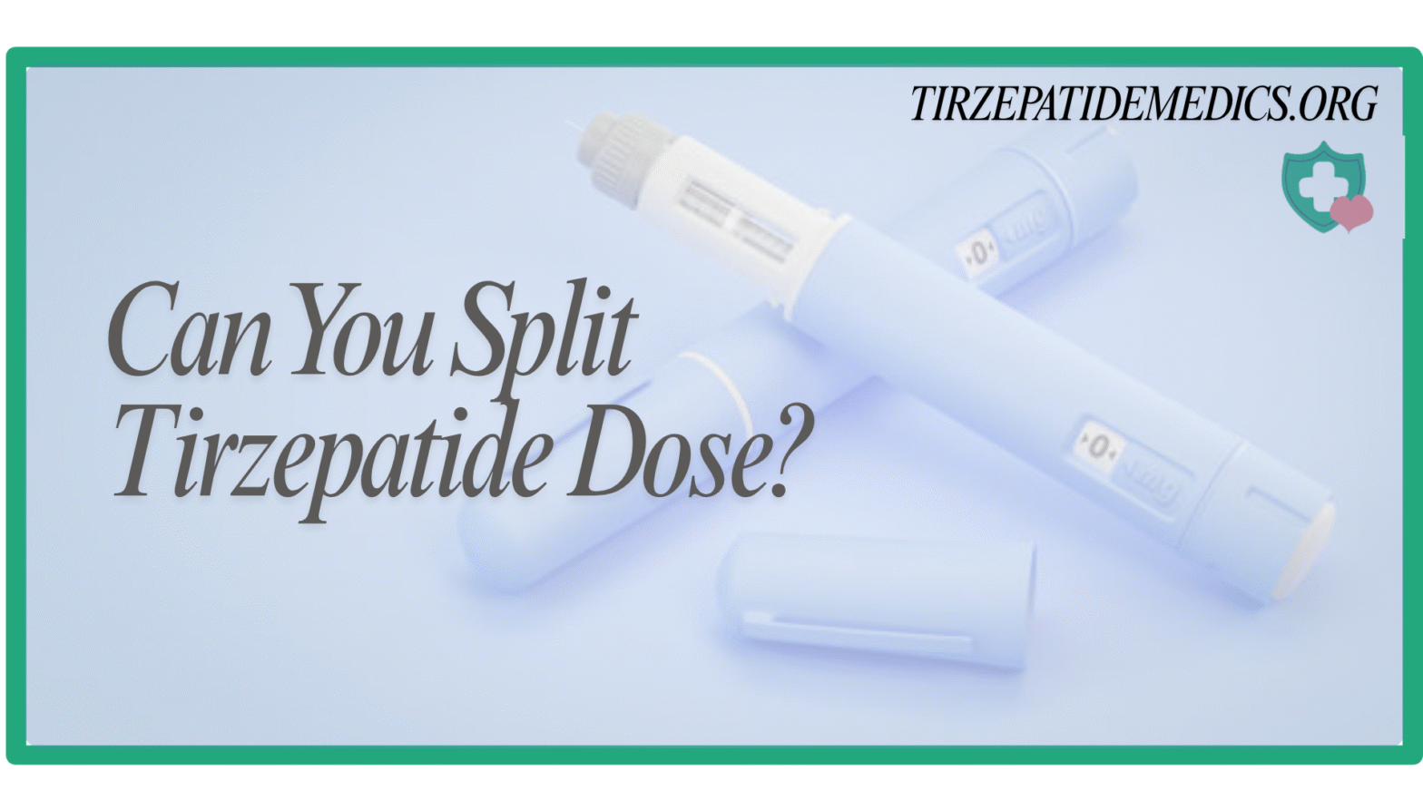Can You Split Tirzepatide Dose