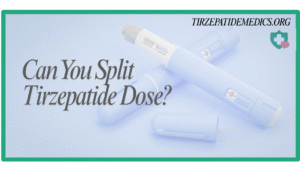 Can You Split Tirzepatide Dose