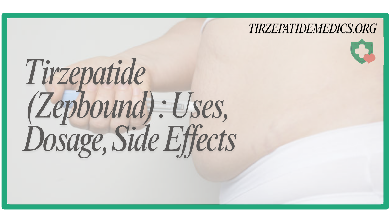 Tirzepatide (Zepbound) Uses, Dosage, Side Effects