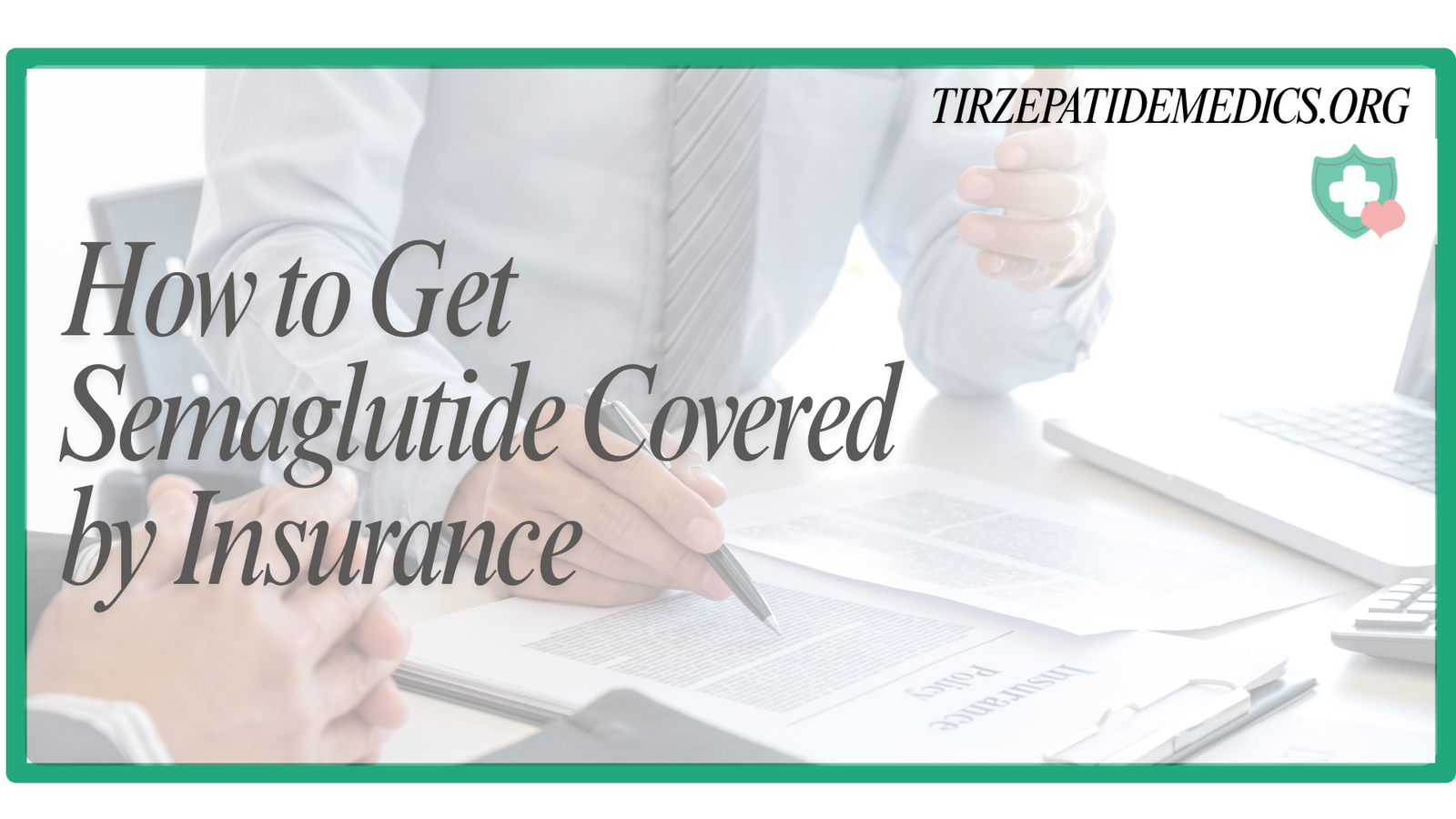 How to Get Semaglutide Covered by Insurance