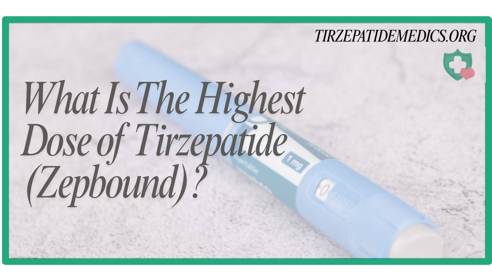 What Is The Highest Dose of Tirzepatide (Zepbound)